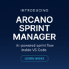 🚀 Introducing Arcano Sprint Manager: AI-Powered Sprint Flow Inside VS Code