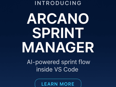 🚀 Introducing Arcano Sprint Manager: AI-Powered Sprint Flow Inside VS Code