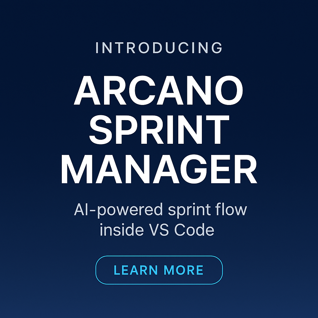 🚀 Introducing Arcano Sprint Manager: AI-Powered Sprint Flow Inside VS Code